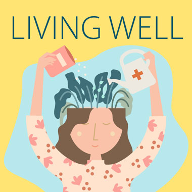 Living Well: Wellbeing, Diet, Exercise
